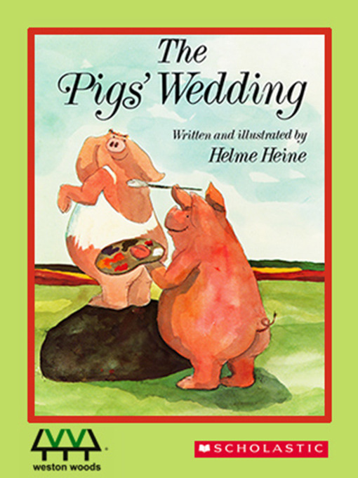 Title details for Pig's Wedding by Helme Heine - Available